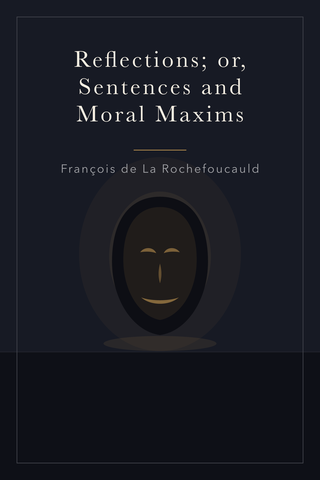 Reflections; or, Sentences and Moral Maxims — cover