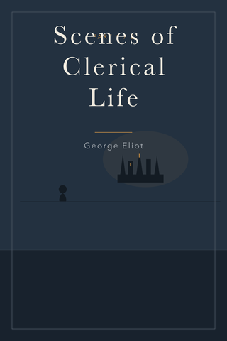 Scenes of Clerical Life (Part 1) — cover