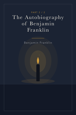 The Autobiography of Benjamin Franklin (Part 2) — cover