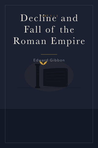 The History of the Decline and Fall of the Roman Empire (Part 1) — cover