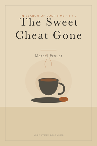 In Search of Lost Time 6: The Sweet Cheat Gone — cover