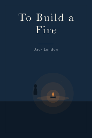To Build a Fire — cover